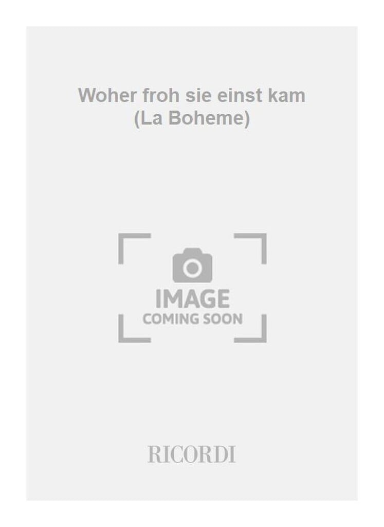 Woher froh sie einst kam (La Boheme)